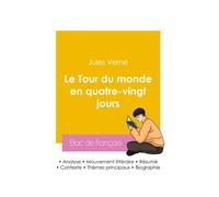 Réussir son Bac de français 2026 : Analyse du roman Le Tour du monde en quatre-vingt jours de Jules Verne - Jules Verne - Bac De Francais - broché - Scolaire / Universitaire