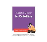 Réussir son Bac de français 2027 : Analyse de la nouvelle La Cafetière de Théophile Gautier