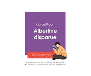 Réussir son Bac de français 2027 : Analyse du roman Albertine disparue de Marcel Proust