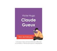 Réussir son Bac de français 2027 : Analyse du roman Claude Gueux de Victor Hugo
