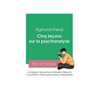 Réussir son Bac de philosophie 2023 : Analyse des Cinq leçons sur la psychanalyse de Freud