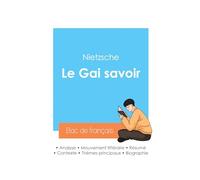 Réussir son Bac de philosophie 2024 : Analyse de l'essai Le Gai savoir de Nietzsche