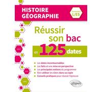 Réussir son bac en 125 dates - Histoire-Géographie - Terminales L/ES - Thierry Bonnafous - Ellipses - broché - Scolaire / Universitaire