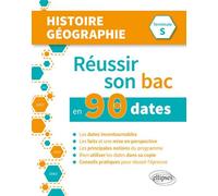 Réussir son bac en 90 dates - Histoire-Géographie - Terminale S - Thierry Bonnafous - Ellipses - broché - Scolaire / Universitaire