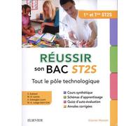 Réussir son Bac ST2S - Tout le pôle technologique: Première et Terminale : Fiches de cours - Exercices - Annales corrigées