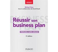 Réussir son business plan Méthodes, outils, astuces - 5ème édition - Michel Sion - Dunod - broché - Etude