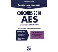 Réussir son concours AES 2018 : épreuves écrite et orale : Préparation et entraînement complets