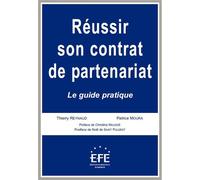 Réussir son contrat de partenariat Le guide pratique - Patrice Moura - Efe - broché - Etude