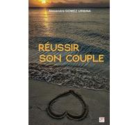 Réussir son couple
