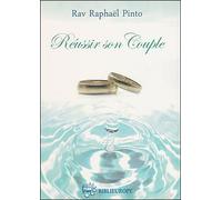 Réussir son couple - Rav Raphaël Pinto - Biblieurope - broché - Guide