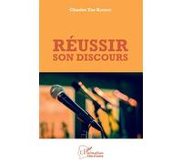 Réussir son discours - Charles Yao Kouassi - L'harmattan - broché - Guide