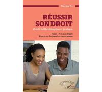 Réussir son droit Guide méthodologique et pratique Cours - Travaux dirigés Exercices - Préparation des examens - Demba Sy - L'harmattan - broché - Scolaire / Universitaire