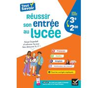 Réussir son entrée au lycée 3e -2de: Français, Maths, Anglais & méthodes de travail pour bien démarrer au lycée