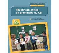 Réussir son entrée en grammaire au CE1 (+ CD-Rom)