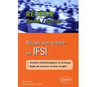 Réussir son entrée en IFSI - Philippe-Jean Quillien - Ellipses - broché - Scolaire / Universitaire