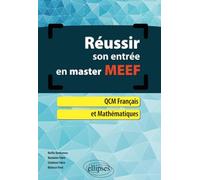 Réussir son entrée en master MEEF. QCM Français et Mathématiques