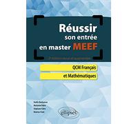 Réussir son entrée en Master MEEF: QCM Français et Mathématiques