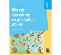 Réussir son entrée en production d'écrits GS-CP + ressources numériques Anne Chabrillanges (Auteur)