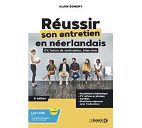 Réussir son entretien en néerlandais: CV, lettre de motivation, interview