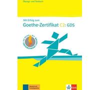 Réussir son Goethe-Zertifikat C2 : GDS