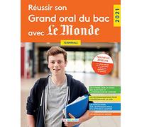 Réussir son Grand oral du bac avec Le Monde 2021 - Terminale