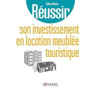 Réussir son investissement en location meublée touristique