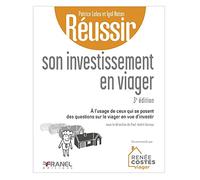 Réussir son investissement en viager 3e édition