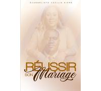 Réussir son mariage