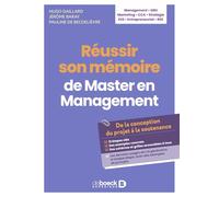 Réussir son mémoire de Master en Management: De la conception du projet à la soutenance
