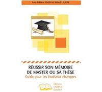 Réussir son mémoire de master ou sa thèse Yves-Frédéric Livian (Auteur), Robert Laurini (Auteur)