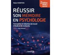 Réussir Son Mémoire En Psychologie - Conception Et Rédaction Du Travail D'étude Et De Recherche