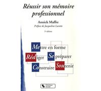 REUSSIR SON MEMOIRE PROFESSIONNEL 3E EDITION
