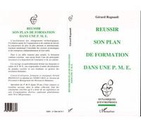 Réussir son plan de formation dans une P.M.E - Gérard Régnault - L'harmattan - broché - Livre