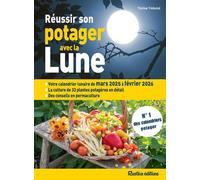 Réussir son potager avec la lune 2025-2026 - Thérèse Tredoulat - Rustica - broché - Calendrier