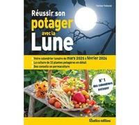 Réussir son potager avec la lune 2025-2026