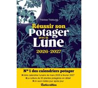 Réussir son potager avec la Lune 2026-2027 - Thérèse Tredoulat - Rustica - broché - Calendrier