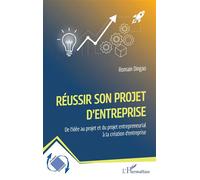 Réussir son projet d'entreprise – De l'idée au projet entrepreneurial – L'Harmattan