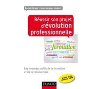 Réussir son projet d'évolution professionnelle - Les nouveaux outils de la formation Les nouveaux outils de la formation et de la reconversion - Daniel Géraud - Dunod - broché - Guide