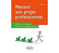 Réussir son projet professionnel - Anita Olland - Ellipses - broché - Guide