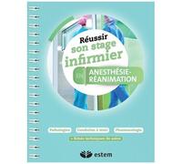Réussir Son Stage Infirmier En Anesthésie-Réanimation