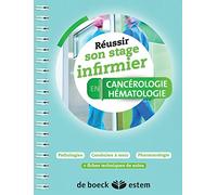 Réussir son stage infirmier en Cancérologie et Hématologie