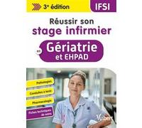 Réussir son stage infirmier en Gériatrie et EHPAD Collectif (Auteur), Caroline Buisson (Contributions)