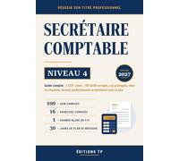 Réussir son Titre Professionnel : Secrétaire Comptable: Guide complet : 3 CCP, cours, 100 QCM corrigés, cas pratiques, mise en situation, dossier professionnel et entretiens avec le jury