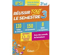 Réussir tout le semestre 3 - IFSI: 110 Fiches de révision - 150 Entraînements - 8 Unités d'enseignement - Conseils de formateur