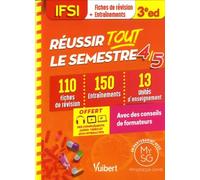 Réussir tout le semestre 4 et 5 - IFSI: 110 Fiches de révision - 150 Entraînements - 13 unités d'enseignements - Conseils de formateurs - Offert : une ... en partenariat avec My-Serious-Game !