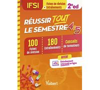 Réussir tout le semestre 4 et 5 - IFSI: 100 Fiches de révision et 180 Entraînements (QCM - QROC - Situations de soin)