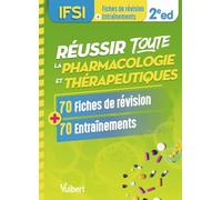 Réussir Toute La Pharmacologie Et Thérapeutiques - 70 Fiches De Révision Et 70 Entraînements
