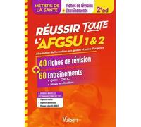 Réussir Toute L'afgsu 1 & 2 En 40 Fiches De Cours Et 60 Entraînements