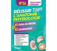 Réussir Toute L'anatomie-Physiologie En 65 Fiches De Révision Et 65 Entrainements