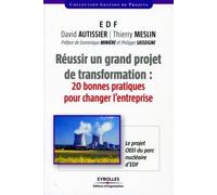 Réussir Un Grand Projet De Transformations : 20 Bonnes Pratiques Pour Changer L'entreprise - Le Projet Oeei Du Parc Nucléaire D'edf